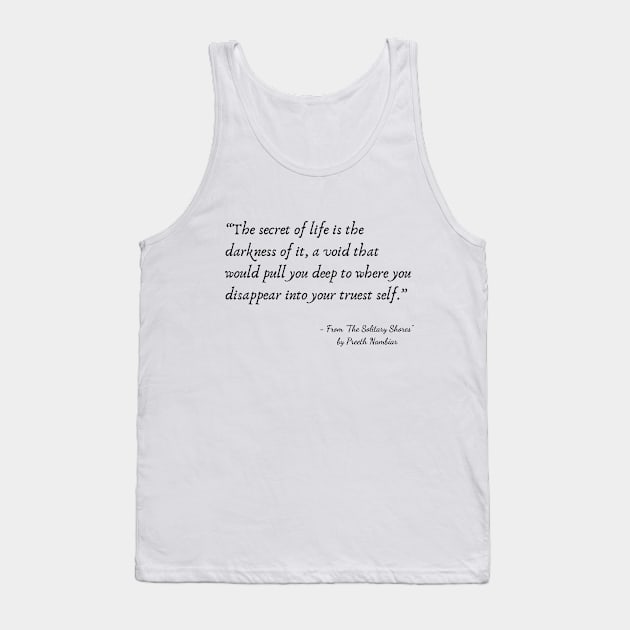 A Quote about Life from "The Solitary Shores" by Preeth Nambiar Tank Top by Poemit